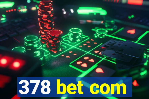 378 bet com